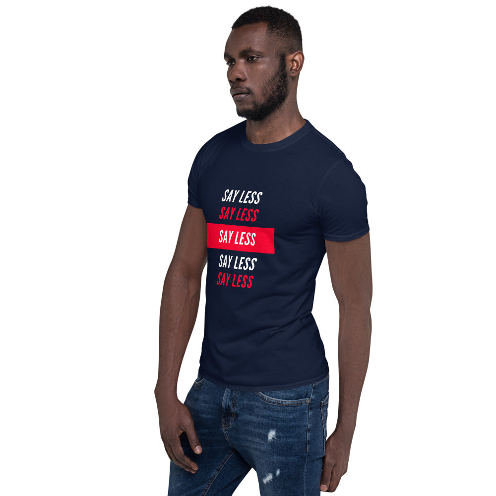 Sayless Unisex T-Shirt