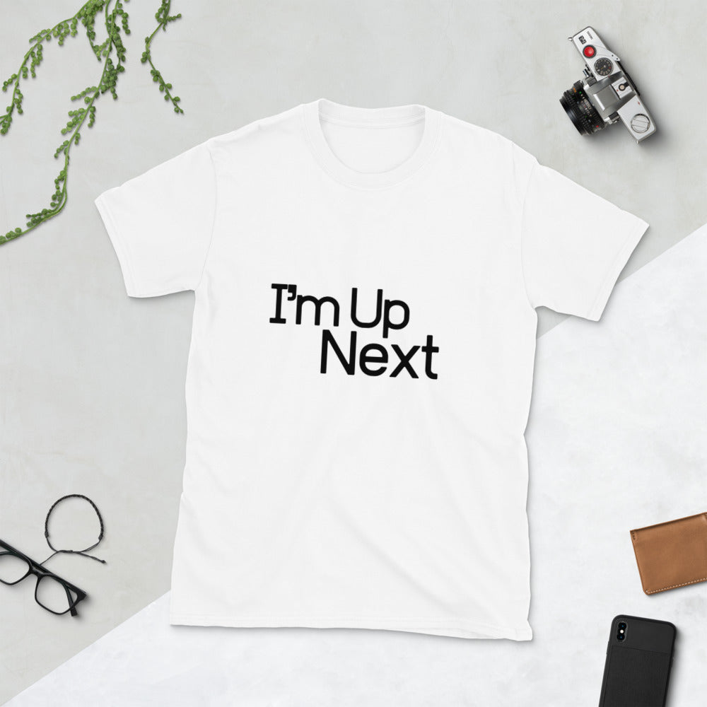 Up Next Unisex T-Shirt